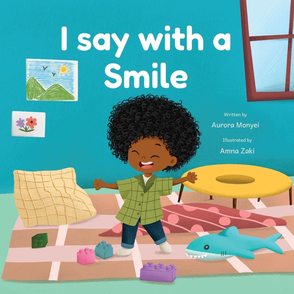 I SAY WITH A SMILE