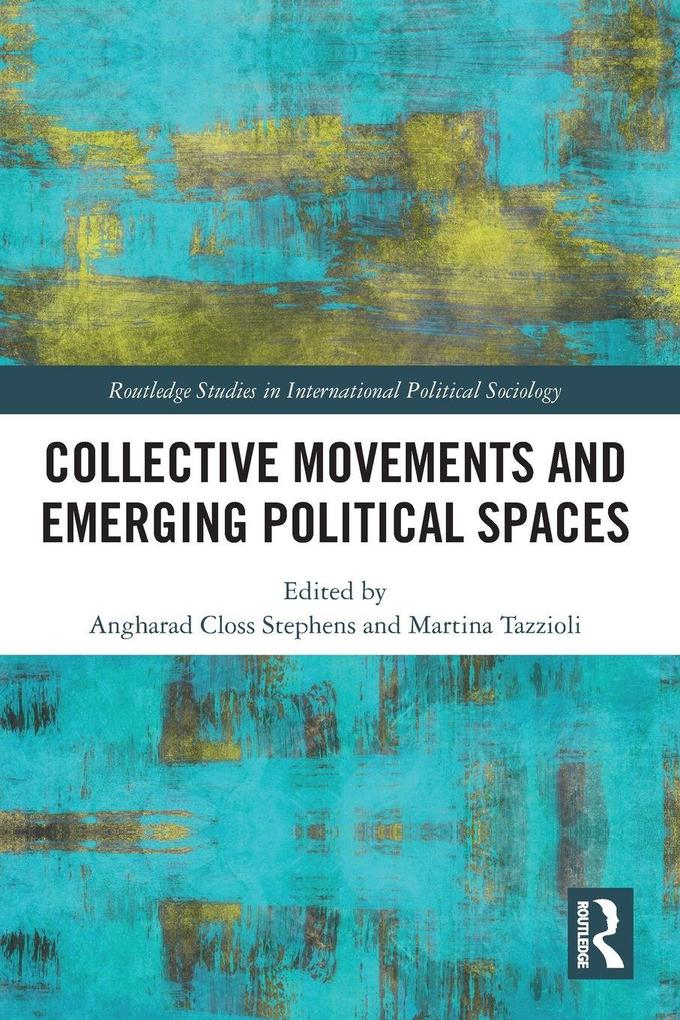 Collective Movements and Emerging Political Spaces