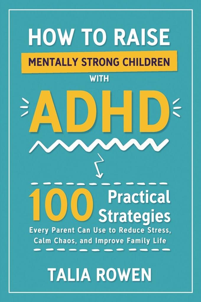 How to Raise Mentally Strong Children With ADHD