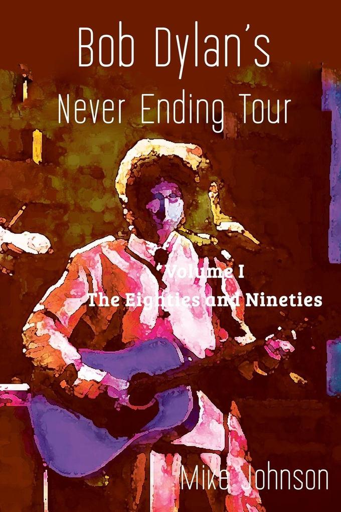 Bob Dylan's Never Ending Tour