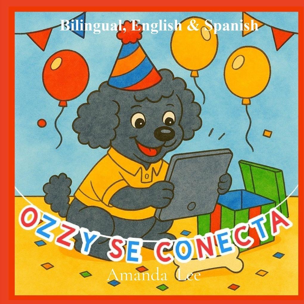 Ozzy se Conecta - Ozzy Goes Online Bilingual