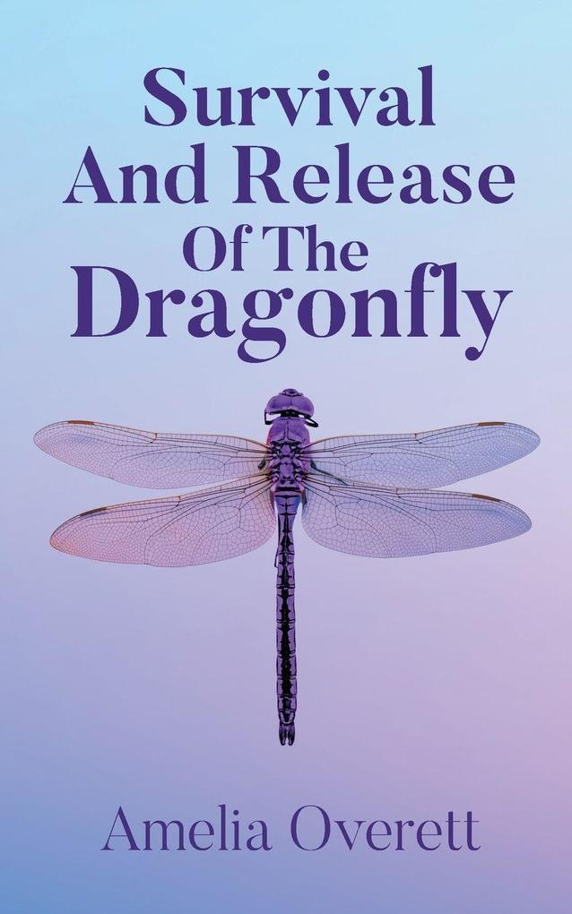 Survival And Release Of The Dragonfly