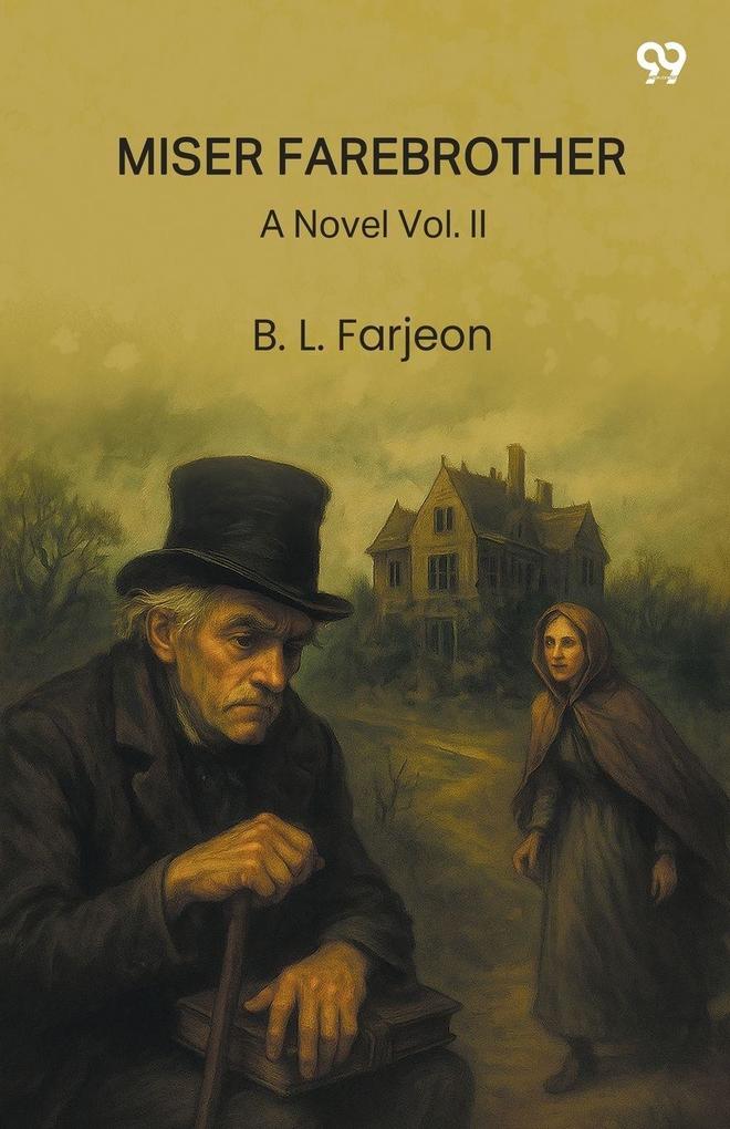 Miser Farebrother A Novel Vol. II