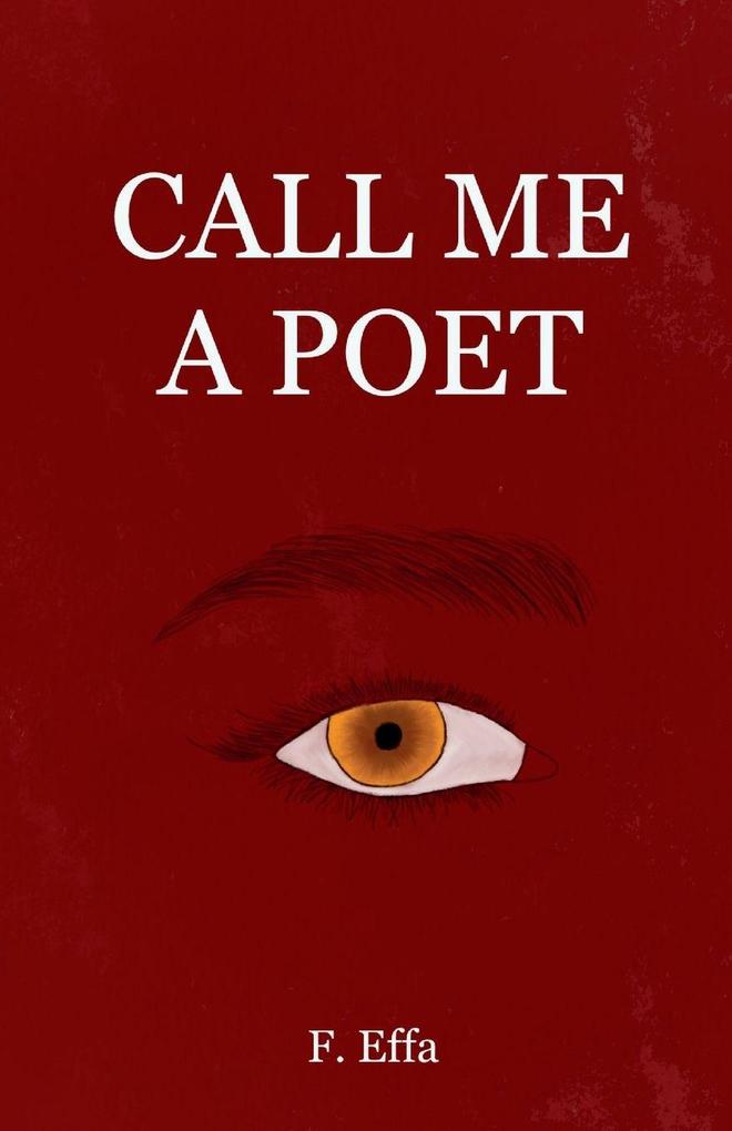 Call Me a Poet