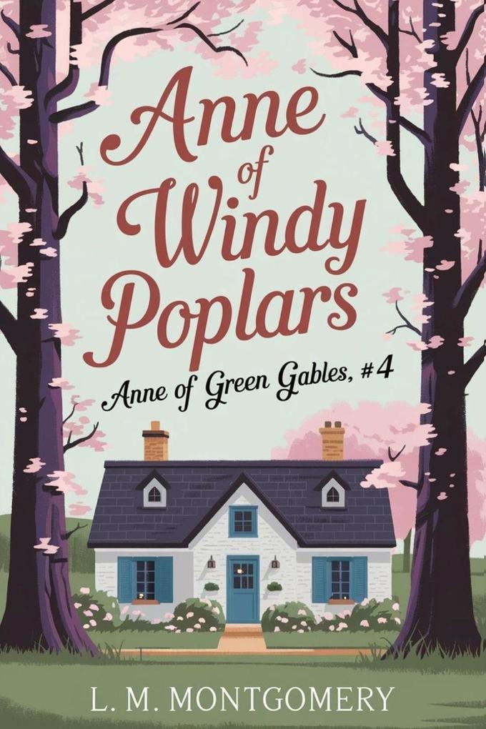 Anne of Windy Poplars (Anne of Green Gables #4)