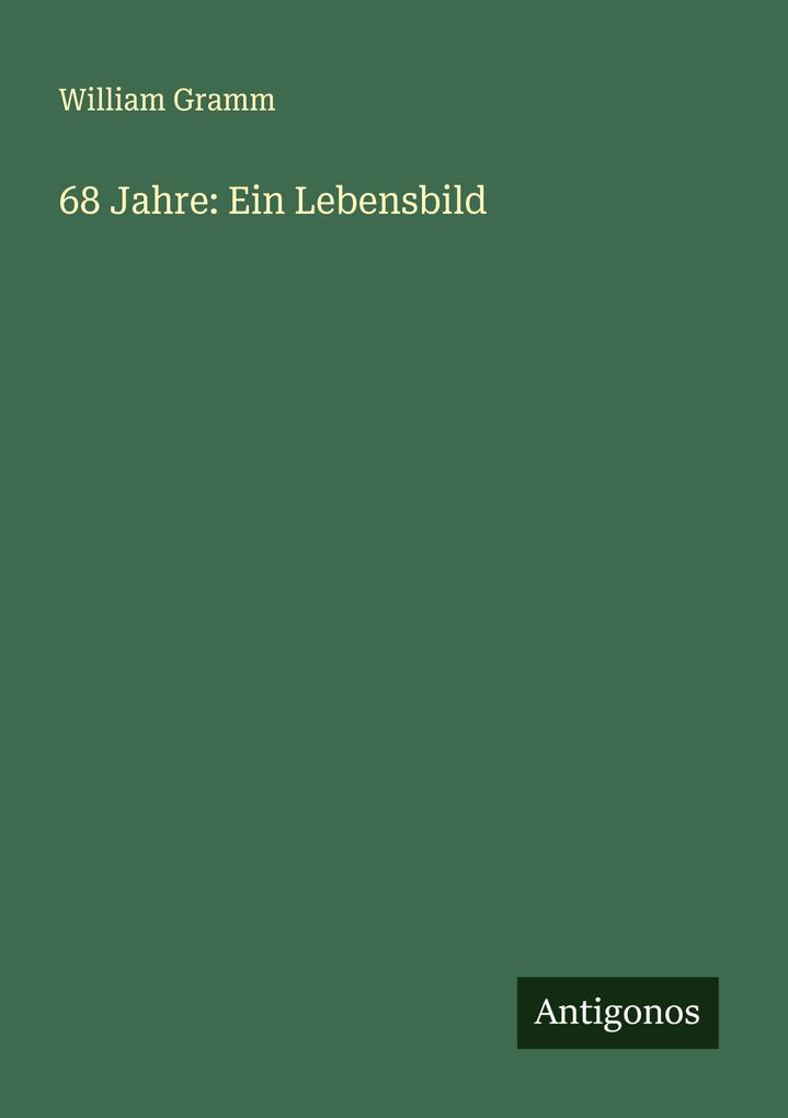 68 Jahre: Ein Lebensbild