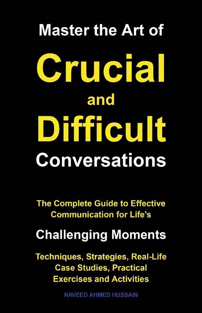 Master the Art of Crucial and Difficult Conversations