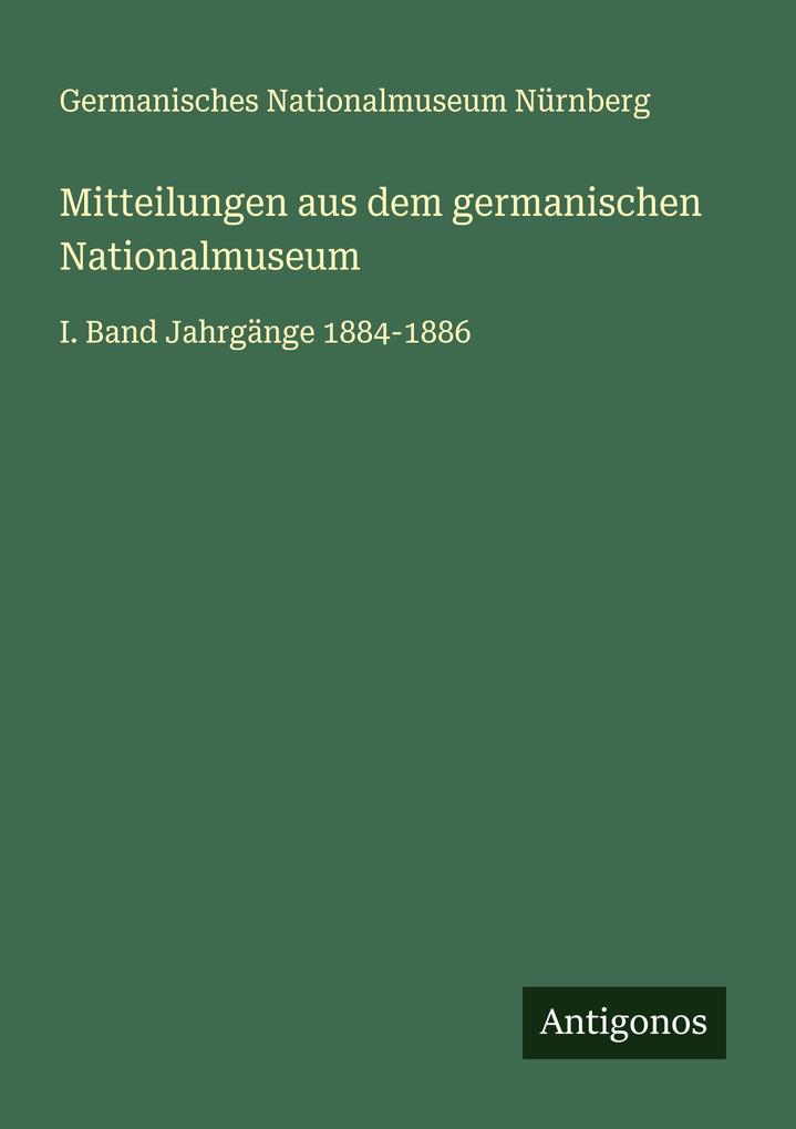 Mitteilungen aus dem germanischen Nationalmuseum