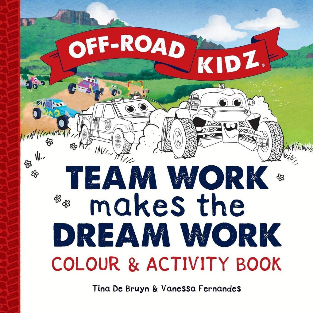 Off-Road Kidz - Team Work Makes the Dream Work - Colour and Activity Book