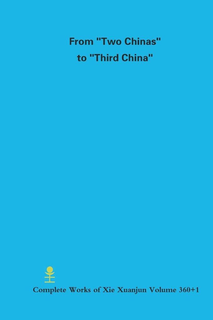From 'Two Chinas' to 'Third China'