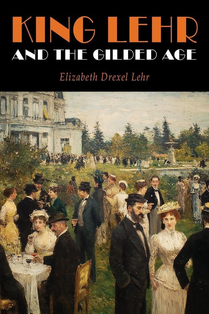 King Lehr And The Gilded Age