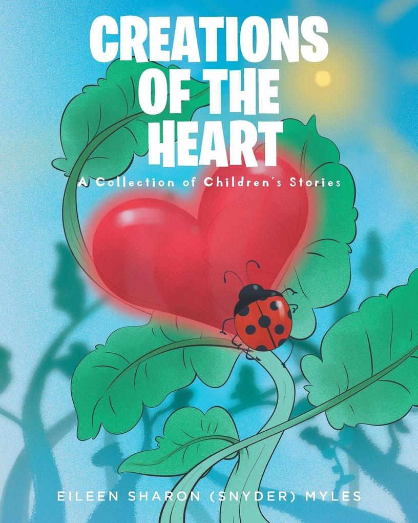 Creations of the Heart