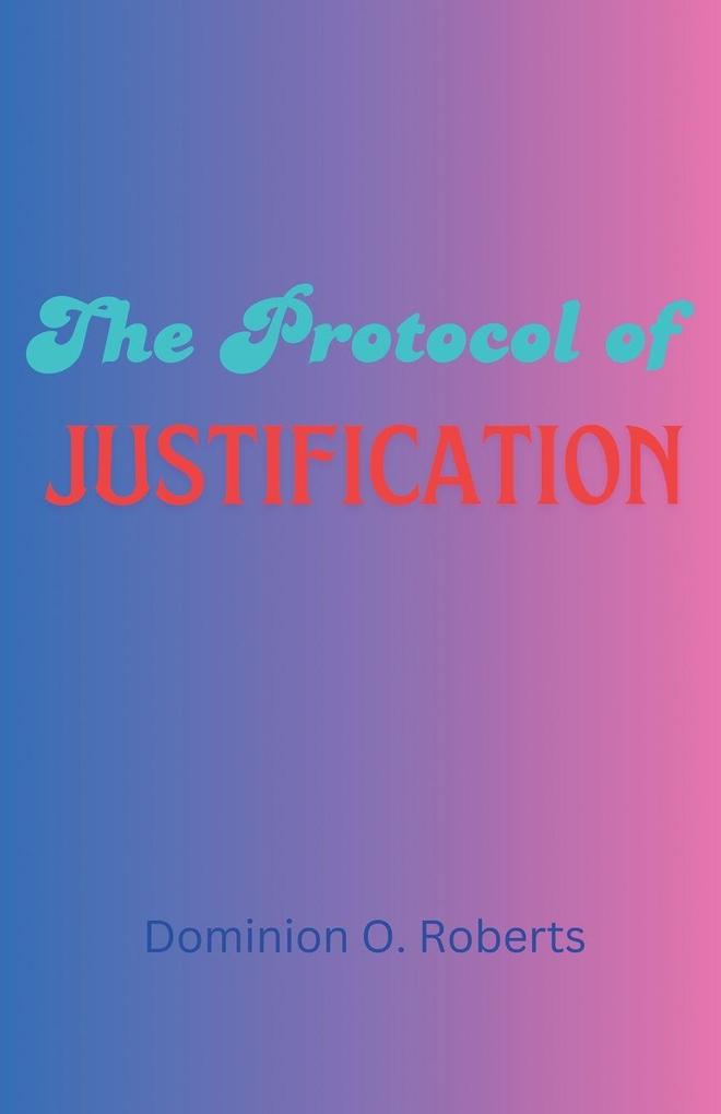 The Protocol of Justification