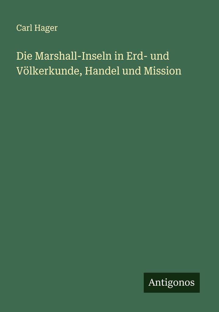 Die Marshall-Inseln in Erd- und Völkerkunde Handel und Mission