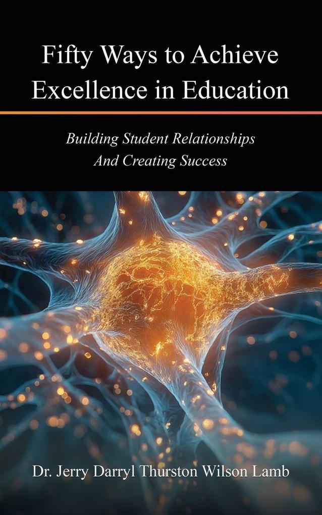 Fifty Ways to Achieve Excellence in Education