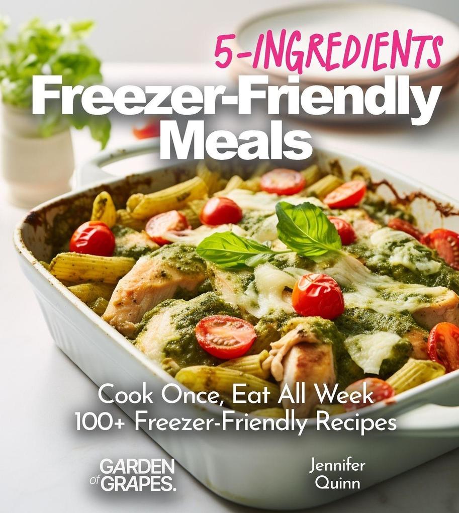5-Ingredient Freezer-Friendly Meals