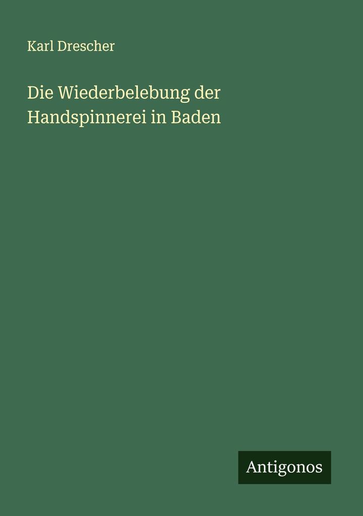 Die Wiederbelebung der Handspinnerei in Baden