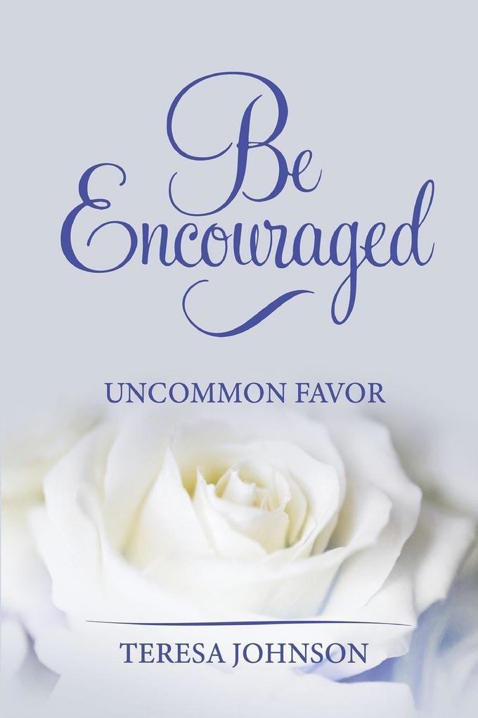 Be Encouraged