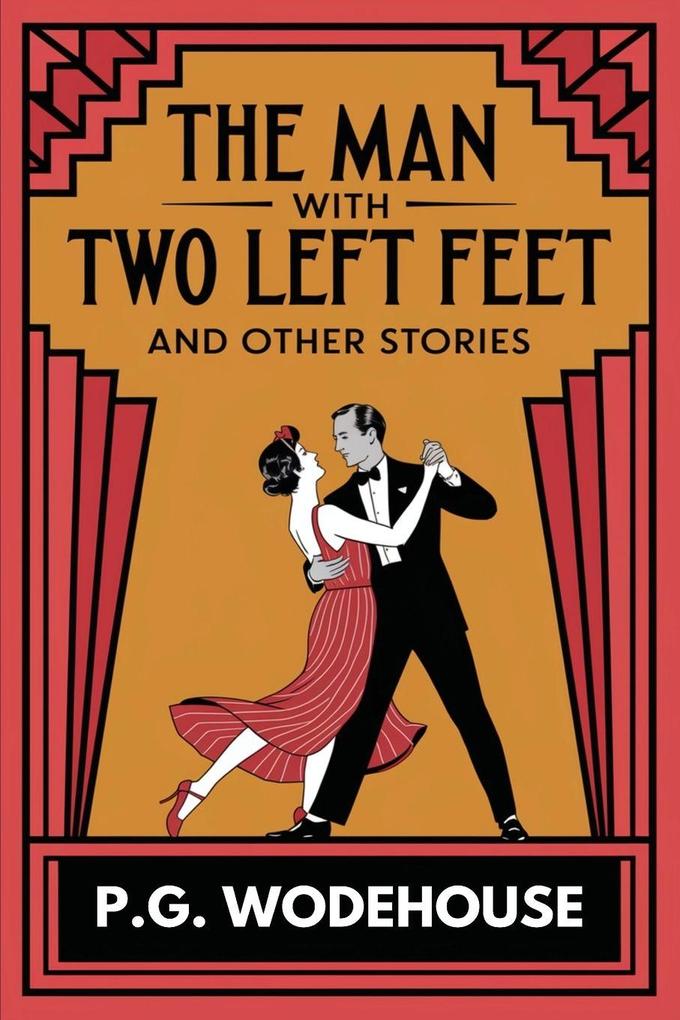 The Man With Two Left Feet and Other Stories (Jeeves #0.5)