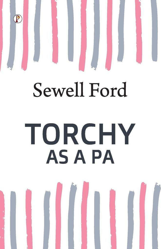 TORCHY AS A PA