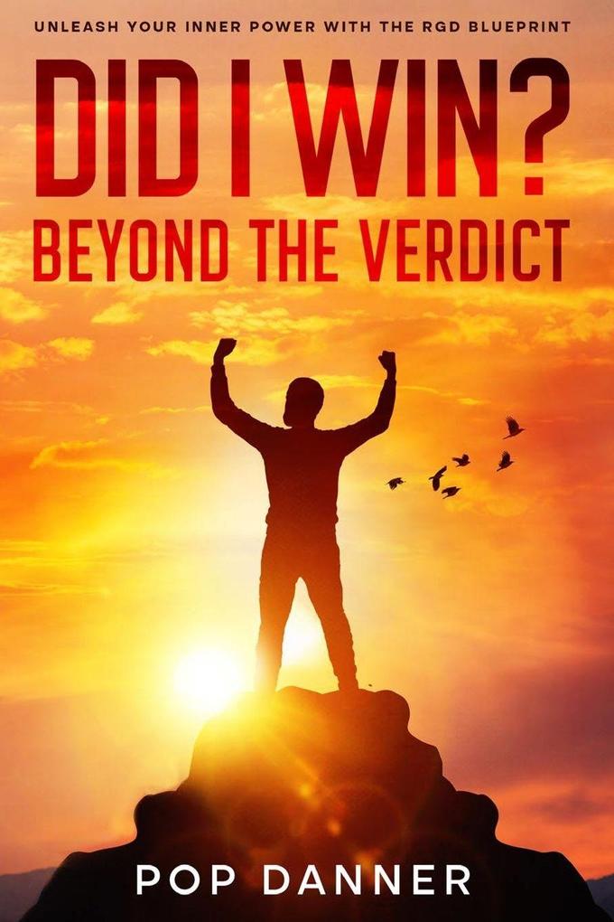 DID I WIN? BEYOND THE VERDICT