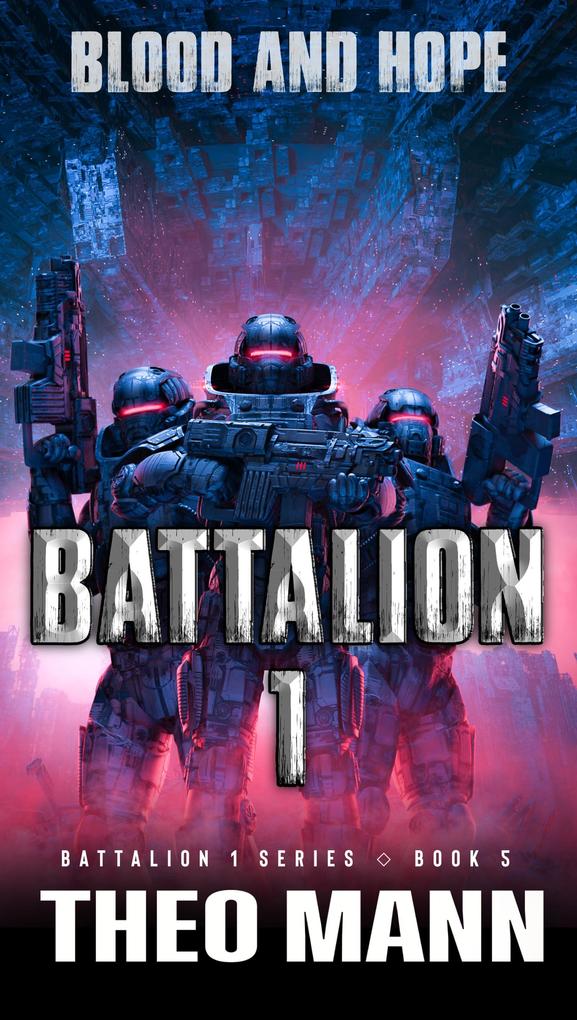 Blood and Hope (Battalion 1 #5)