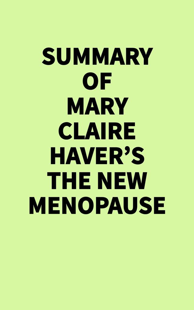 Summary of Mary Claire Haver's The New Menopause