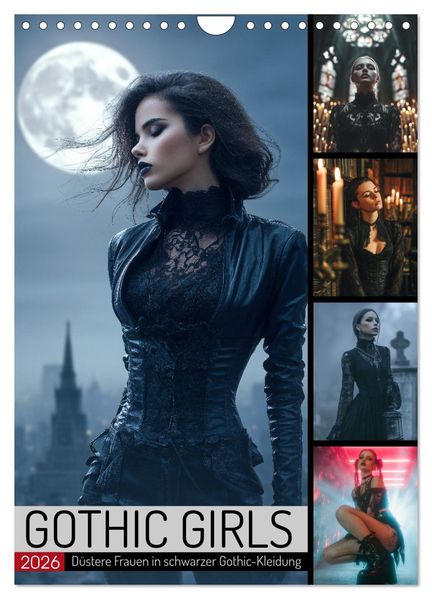 Gothic Girls - düstere Frauen in schwarzer Gothic-Kleidung (Wandkalender 2026 DIN A4 hoch) CALVENDO Monatskalender