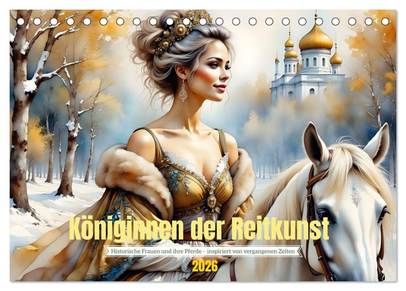 Königinnen der Reitkunst (Tischkalender 2026 DIN A5 quer) CALVENDO Monatskalender
