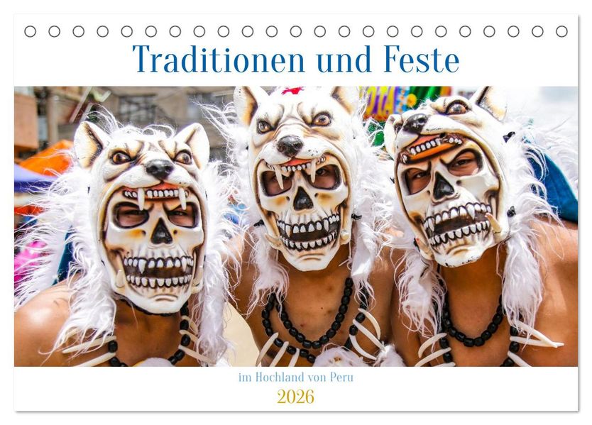 Traditionen und Feste im Hochland von Peru (Tischkalender 2026 DIN A5 quer) CALVENDO Monatskalender