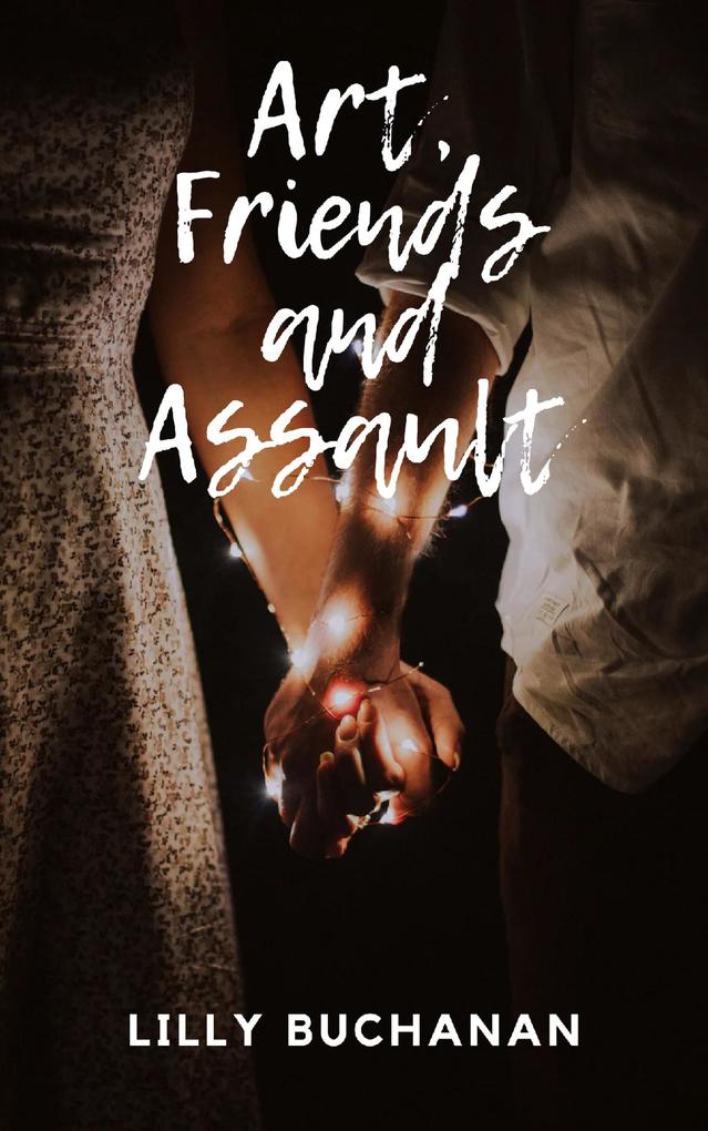Friends Art And Assault