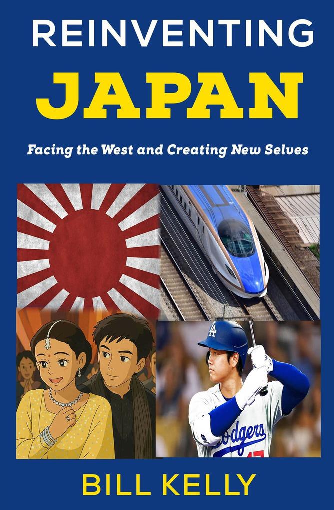 Reinventing Japan: Facing the West and Creating New Selves
