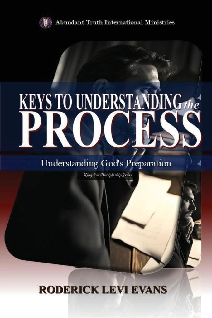 Keys to Understanding the Process