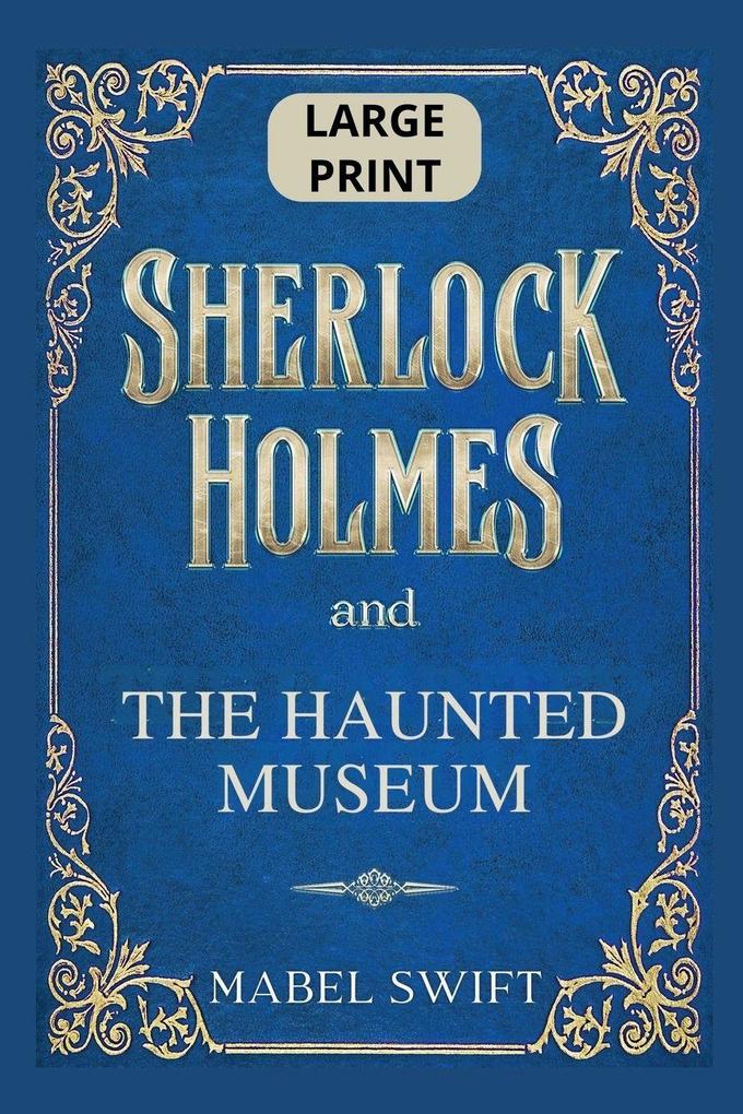 Sherlock Holmes and The Haunted Museum