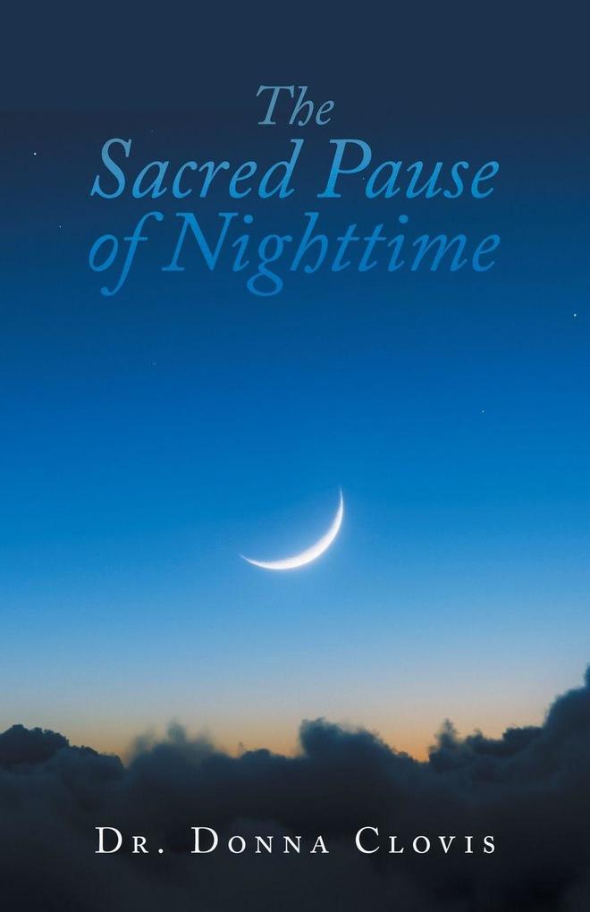 The Sacred Pause of Nighttime