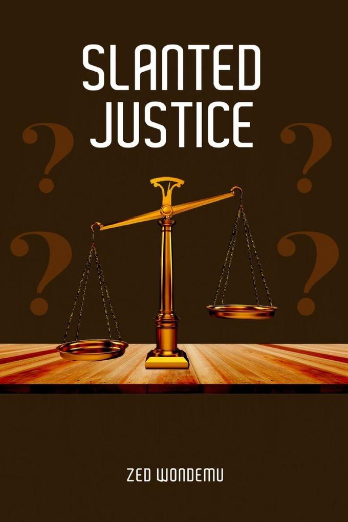 Slanted Justice
