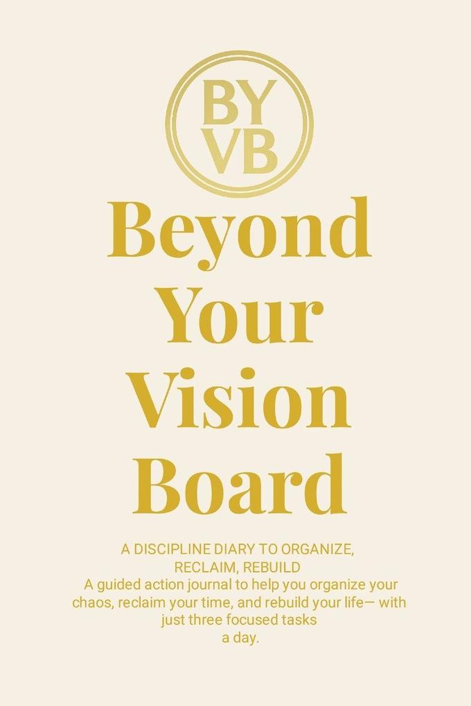 Beyond Your Vision Board