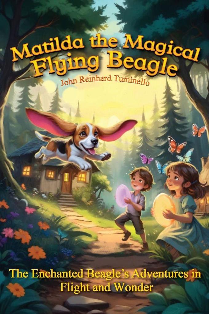 Matilda the Magical Flying Beagle