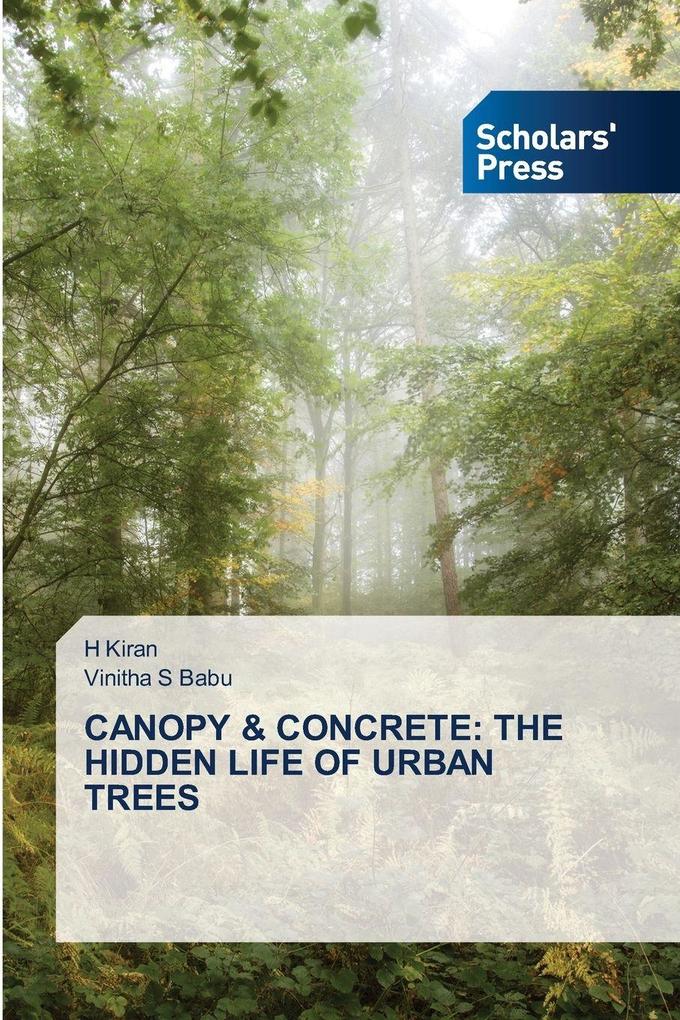 CANOPY & CONCRETE: THE HIDDEN LIFE OF URBAN TREES