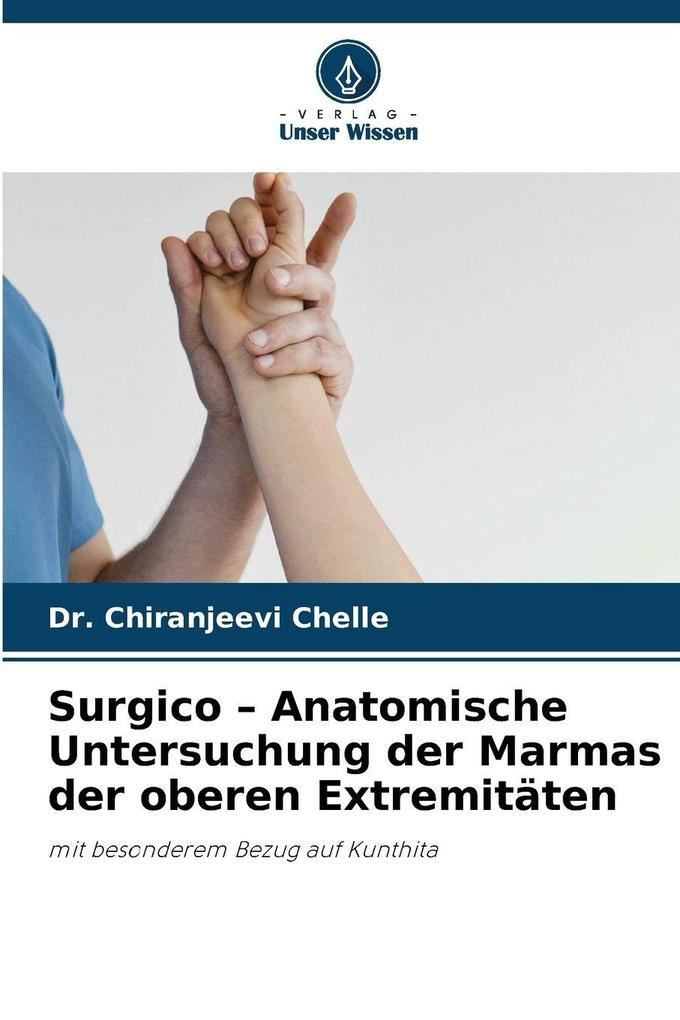 Surgico - Anatomische Untersuchung der Marmas der oberen Extremitäten