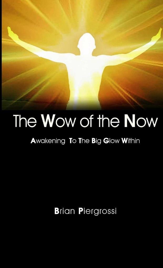 The Wow of the Now
