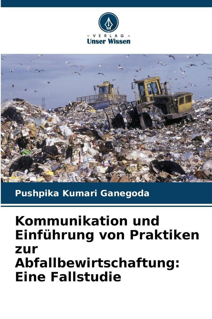 Kommunikation und Einführung von Praktiken zur Abfallbewirtschaftung: Eine Fallstudie