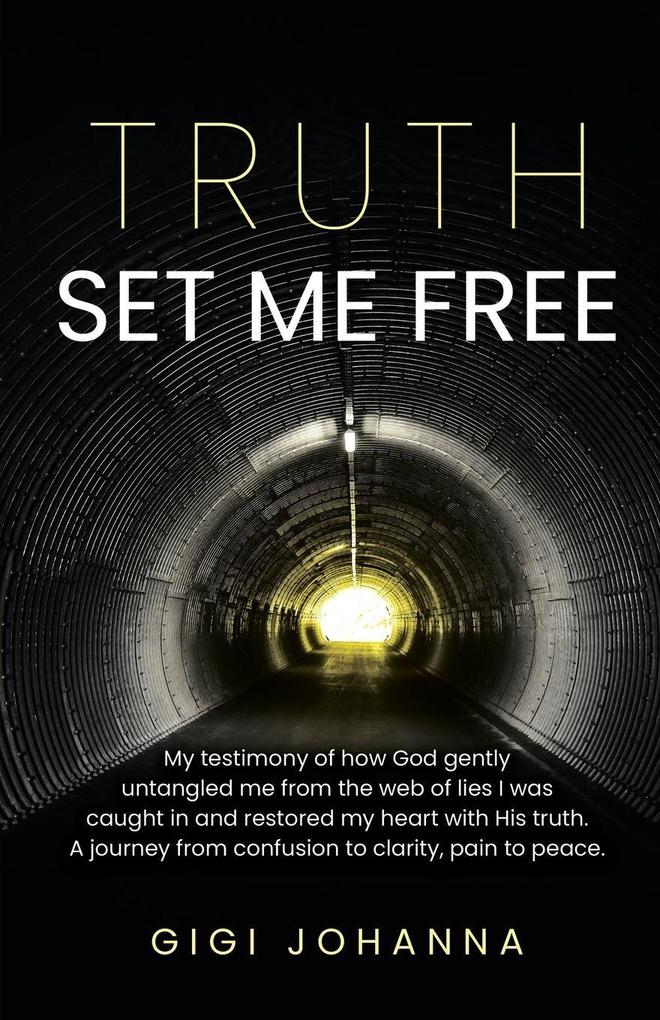 Truth Set Me Free