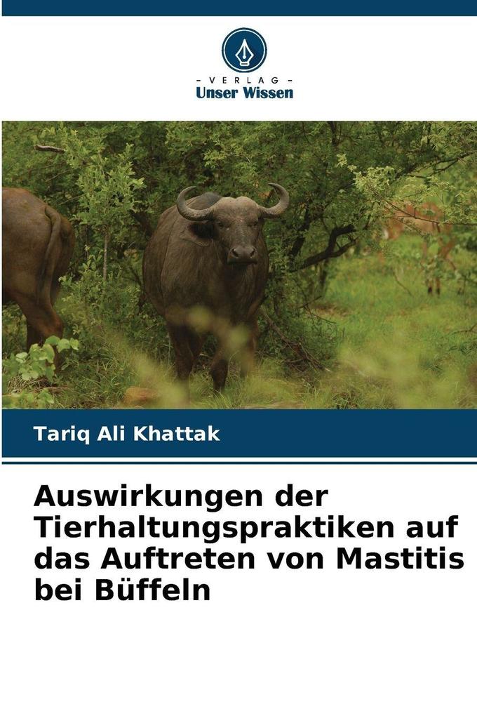 Auswirkungen der Tierhaltungspraktiken auf das Auftreten von Mastitis bei Büffeln
