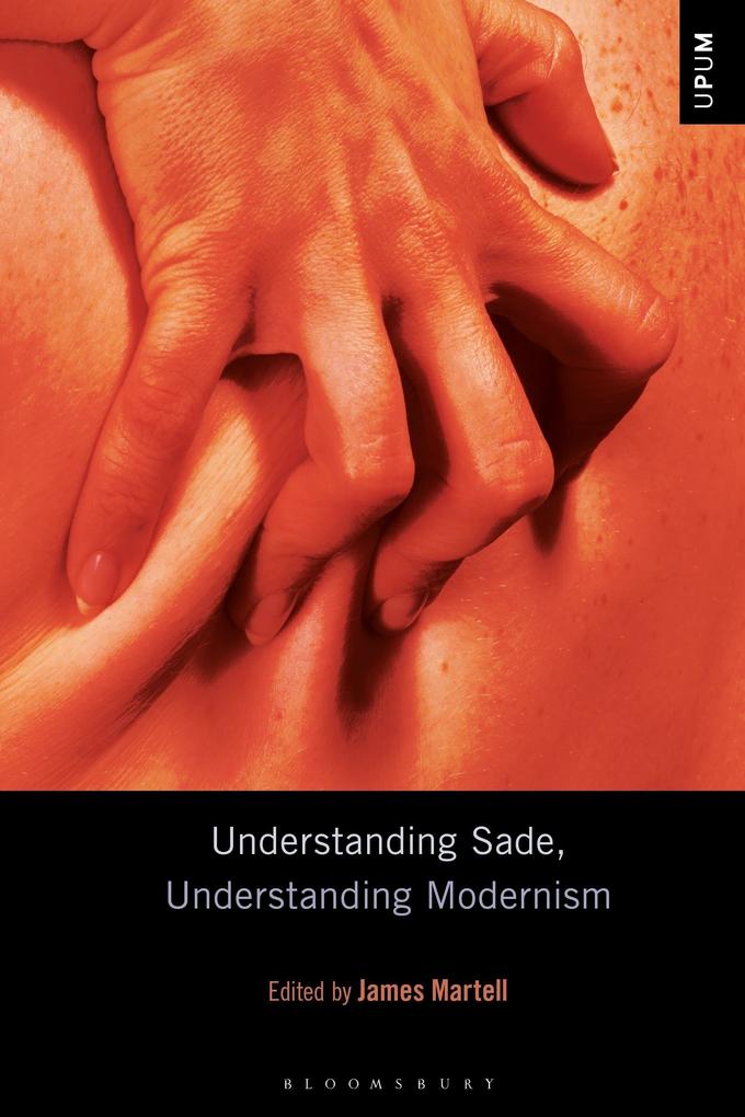 Understanding Sade Understanding Modernism