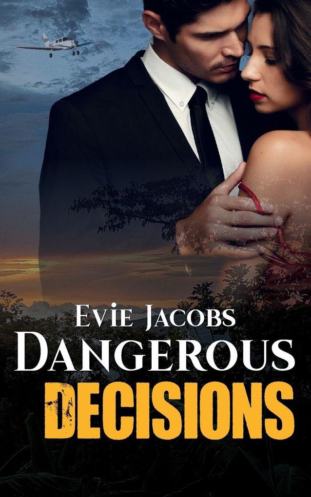 Dangerous Decisions