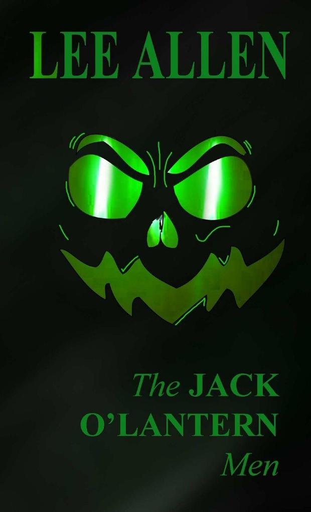 The Jack O'Lantern Men