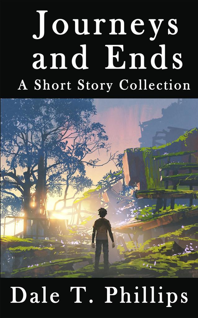 Journeys and Ends