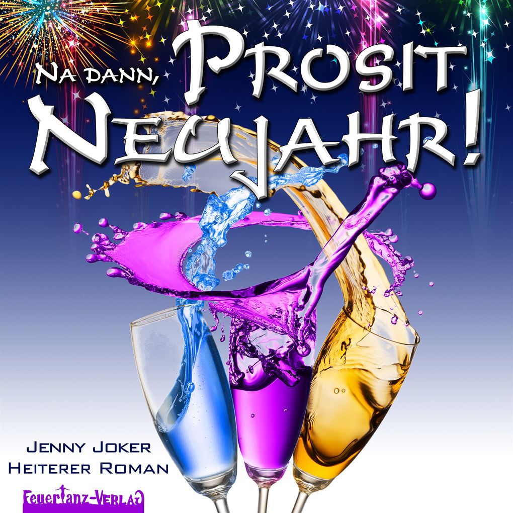 Na dann Prosit Neujahr!