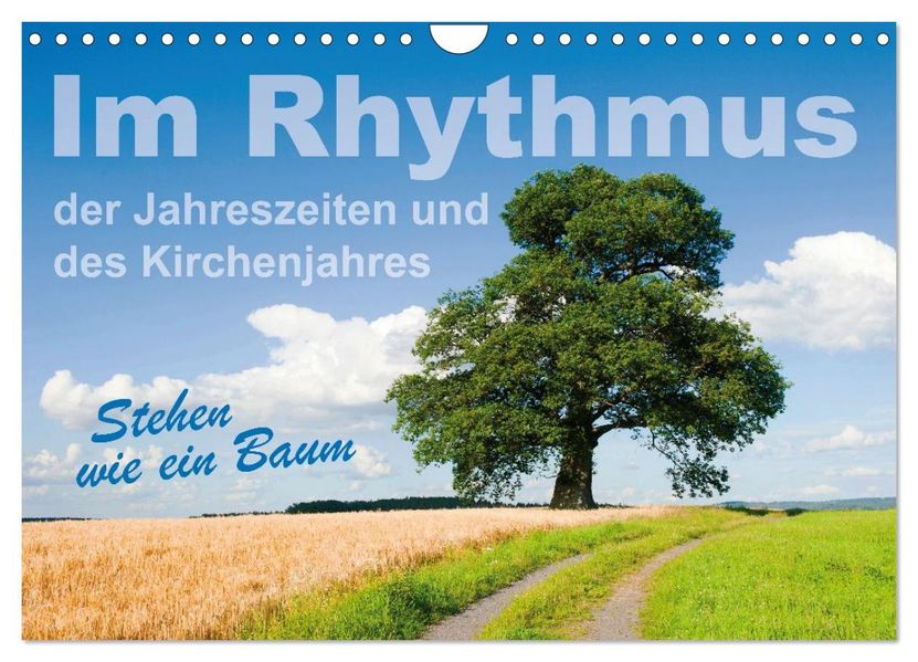 Im Rhythmus der Jahreszeiten und des Kirchenjahres (Wandkalender 2026 DIN A4 quer) CALVENDO Monatskalender